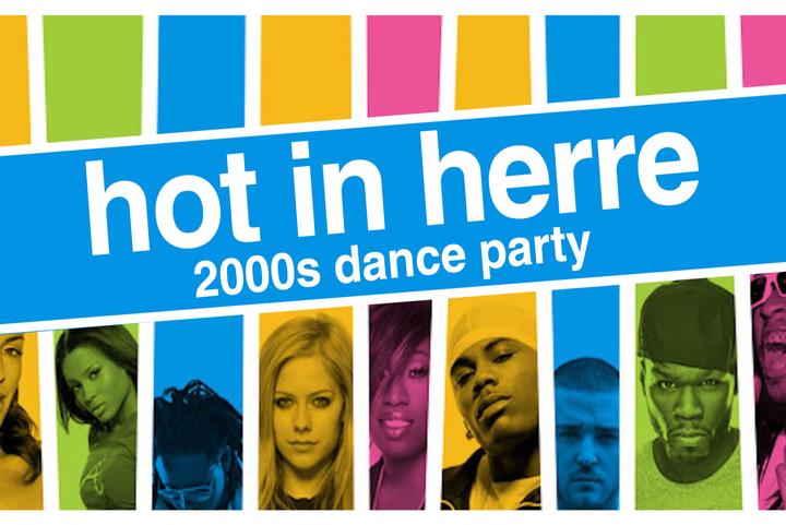 Hot In Herre: 2000s Dance Party image