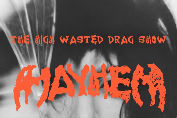 High Wasted - MAYHEM image