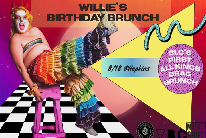 Willie’s Birthday Brunch- SLC’s first all kings drag brunch! image