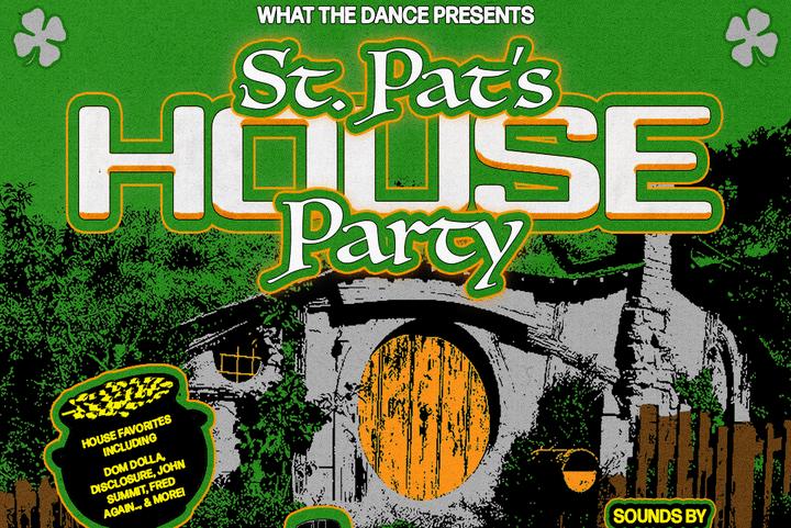 ST. PAT’S HOUSE PARTY: AN EDM + HOUSE NIGHT image